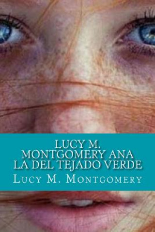 Kniha Lucy M. Montgomery Ana La del Tejado Verde Lucy Maud Montgomery