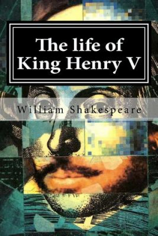 Könyv The life of King Henry V William Shakespeare