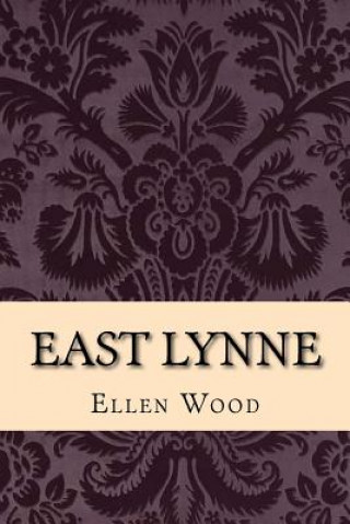 Könyv East Lynne Ellen Wood