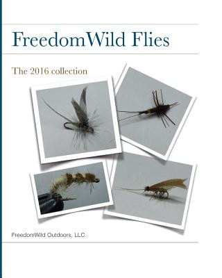 Carte FreedomWild Flies: The 2016 collection Richard I Greenman