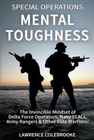 Könyv Special Operations Mental Toughness Lawrence Colebrooke