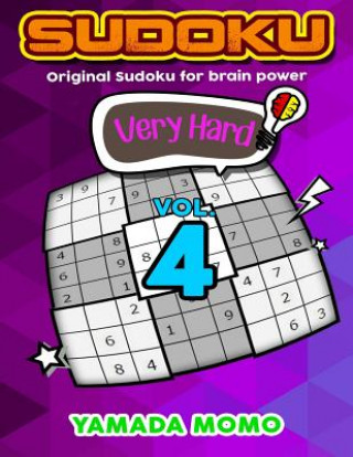 Książka Sudoku Very Hard: Original Sudoku For Brain Power Vol. 4: Include 300 Puzzles Very Hard Level Yamada Momo