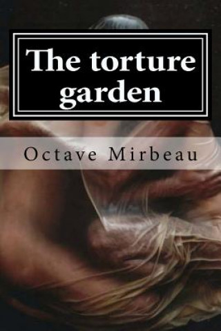 Könyv The torture garden Octave Mirbeau