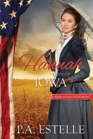 Libro Hannah, Bride of Iowa P a Estelle