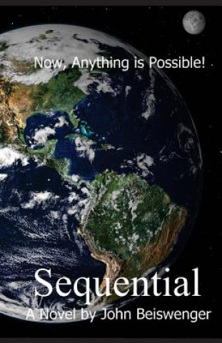 Carte Sequential: Now, everything is possible! MR John L Beiswenger