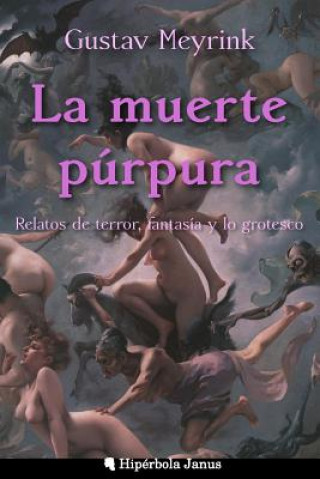 Book La muerte púrpura: Relatos de terror, fantasía y lo grotesco Gustav Meyrink