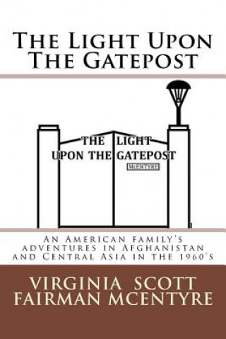 Kniha The Light Upon The Gatepost Virginia Scott Fairman McEntyre