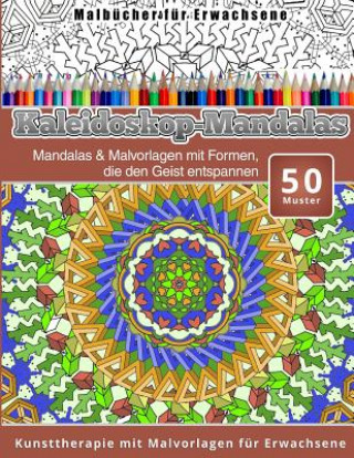 Książka Malbucher fur Erwachsene Kaleidoskop-Mandalas Chiquita Malbucher Fur Erwachsene