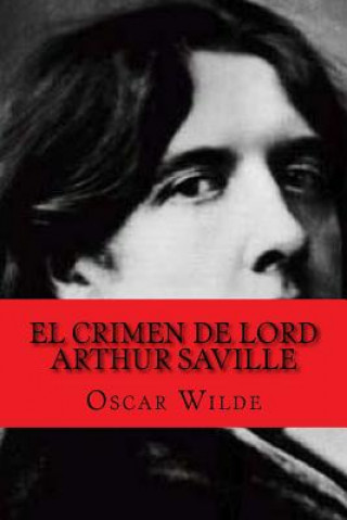 Kniha El Crimen de Lord Arthur Saville (Spanish Edition) Oscar Wilde