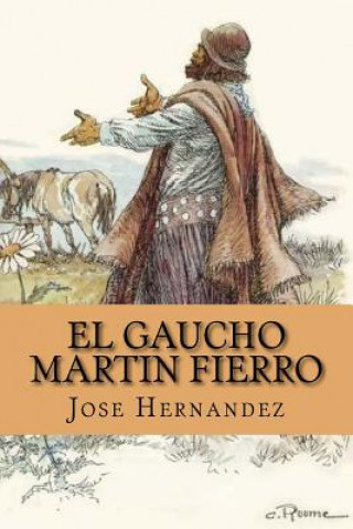 Kniha El Gaucho Martin Fierro (Spanish Edition) Jose Hernandez
