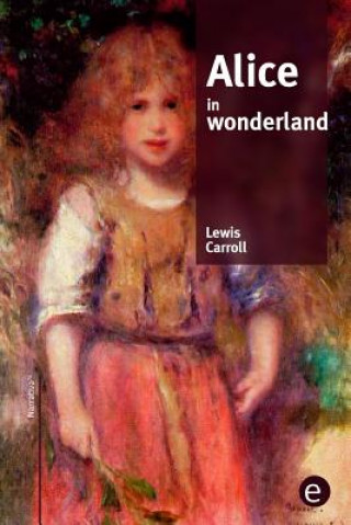 Könyv Alice in wonderland Lewis Carroll