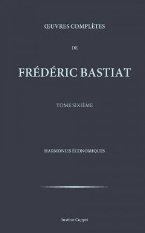 Kniha Oeuvres completes de Frederic Bastiat - tome 6 Frederic Bastiat