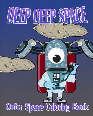 Knjiga Deep Deep Space (Outer Space Coloring Book) Q Marshall