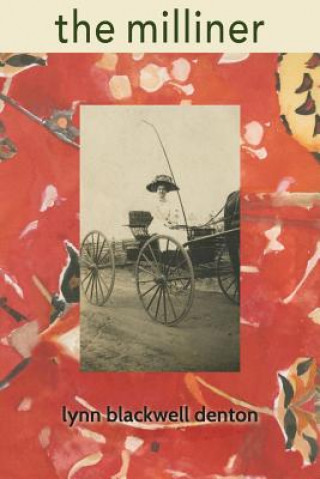 Knjiga The milliner Lynn Blackwell Denton