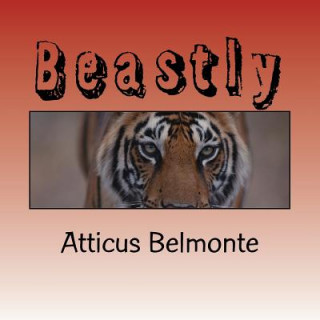 Könyv Beastly: The Katotheyan Chronicles Book 1 Atticus Belmonte