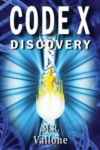 Könyv CODE X Discovery: A Science Fiction Conspiracy Thriller / Fantasy Genetic Mystery Michael Vallone