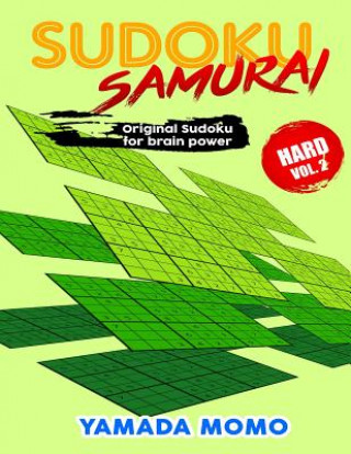 Kniha Sudoku Samurai Hard: Original Sudoku For Brain Power Vol. 2: Include 100 Puzzles Sudoku Samurai Hard Level Yamada Momo