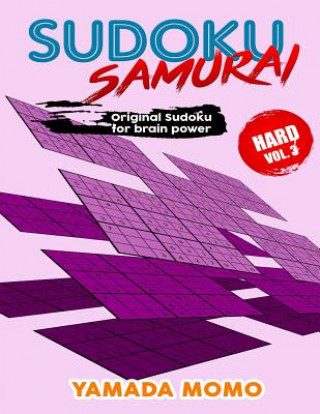 Książka Sudoku Samurai Hard: Original Sudoku For Brain Power Vol. 3: Include 100 Puzzles Sudoku Samurai Hard Level Yamada Momo