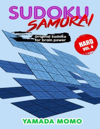 Kniha Sudoku Samurai Hard: Original Sudoku For Brain Power Vol. 4: Include 100 Puzzles Sudoku Samurai Hard Level Yamada Momo