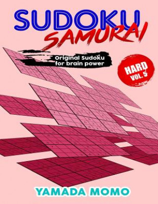 Książka Sudoku Samurai Hard: Original Sudoku For Brain Power Vol. 5: Include 100 Puzzles Sudoku Samurai Hard Level Yamada Momo