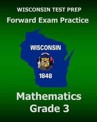 Kniha WISCONSIN TEST PREP Forward Exam Practice Mathematics Grade 3 Test Master Press Wisconsin