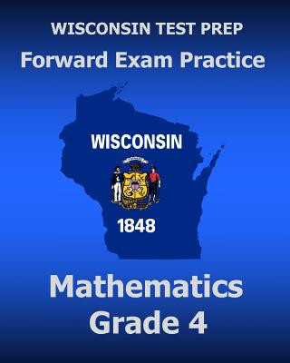 Kniha WISCONSIN TEST PREP Forward Exam Practice Mathematics Grade 4 Test Master Press Wisconsin