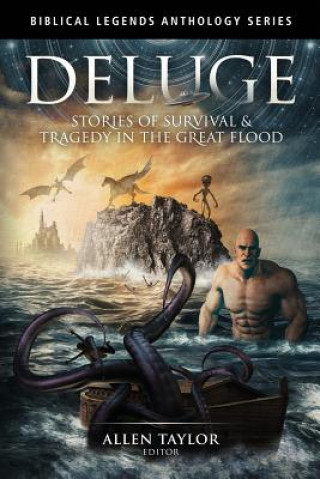 Kniha Deluge: Stories of Survival & Tragedy in the Great Flood Multiple Authors
