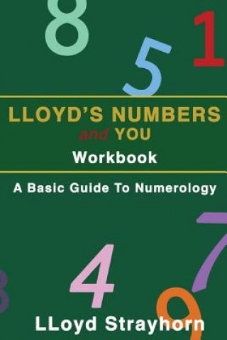 Kniha Lloyds Numbers and You Workbook: A Basic Guide to Numerology Lloyd Strayhorn