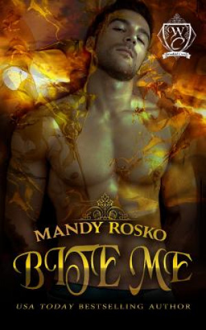 Kniha Bite Me: Woodland Creek Mandy Rosko