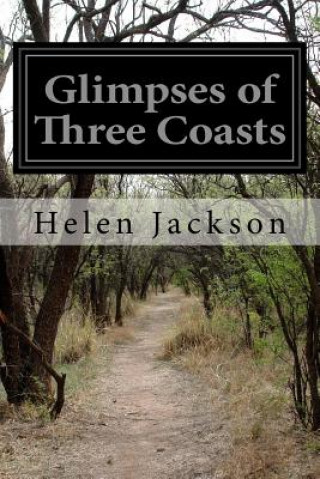 Kniha Glimpses of Three Coasts Helen Jackson