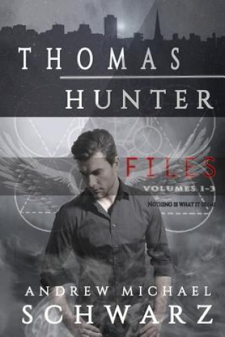 Kniha Thomas Hunter Files Volumes 1-3 Andrew Michael Schwarz