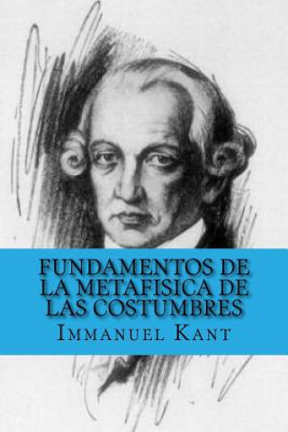 Kniha Fundamentos de la Metafisica de las Costumbres (Spanish Edition) Immanuel Kant