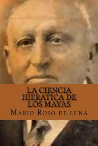 Kniha La Ciencia Hieratica de los Mayas (Spanish Edition) Mario Roso de Luna