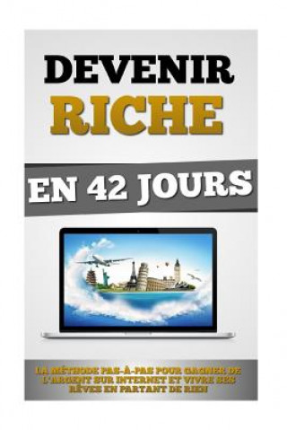 Kniha Devenir Riche En 42 Jours Remy Roulier