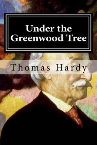 Kniha Under the Greenwood Tree Thomas Hardy