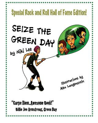 Kniha Seize the Green Day: Rock and Roll Hall of Fame Edition! Niki Lee