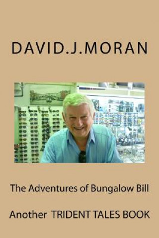 Könyv The Adventures of Bungalow Bill David J Moran