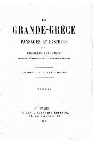 Knjiga La grande-Gr?ce, paysages et histoire Francois Lenormant