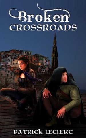 Kniha Broken Crossroads Patrick Leclerc