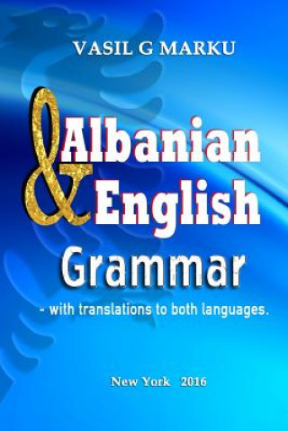 Kniha English & Albanian Grammar: Gramatika Shqip & Anglisht Vasil G Marku