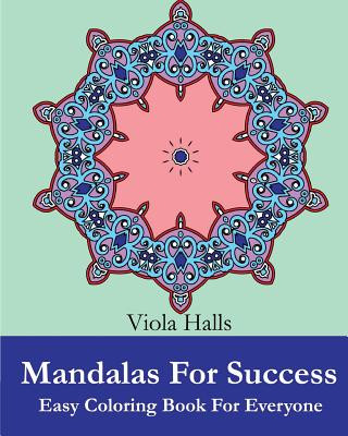 Carte Mandalas For Success: Easy Coloring Book for Everyone Viola Halls