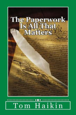 Βιβλίο The Paperwork Is All That Matters: A Todd Dugan Mystery Tom Haikin