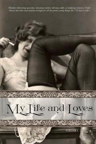 Carte My Life and Loves: Volume One Frank Harris