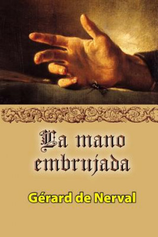 Книга La mano embrujada Gérard De Nerval