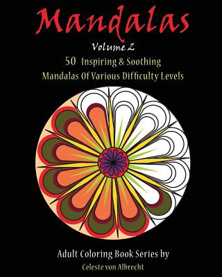 Buch Mandalas: 50 Inspiring & Soothing Mandalas Of Various Difficulty Levels Celeste Von Albrecht