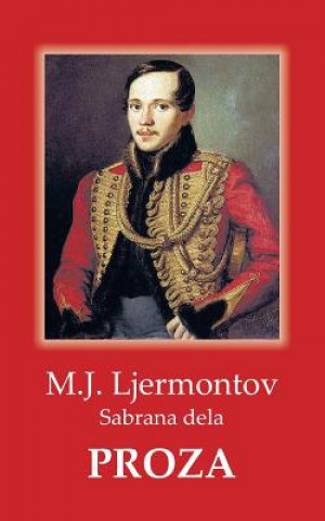 Kniha Ljermontov / Proza: Sabrana Dela V J Ljermontov