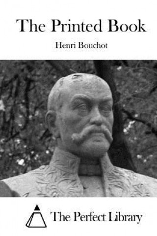 Kniha The Printed Book Henri Bouchot