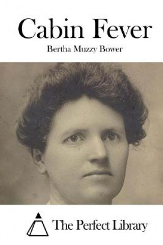 Kniha Cabin Fever Bertha Muzzy Bower