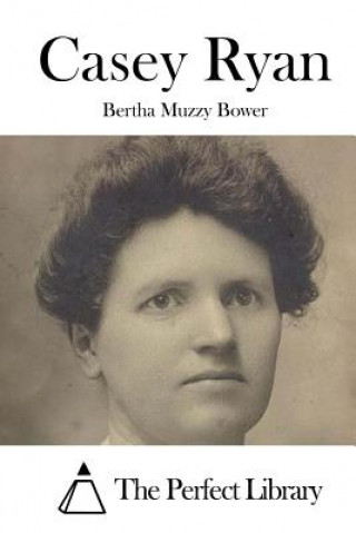 Книга Casey Ryan Bertha Muzzy Bower