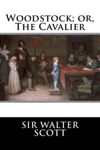 Book Woodstock; or, The Cavalier Sir Walter Scott